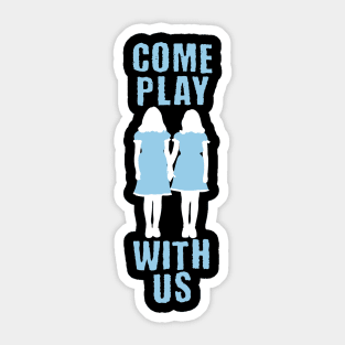 Come play with us Sticker